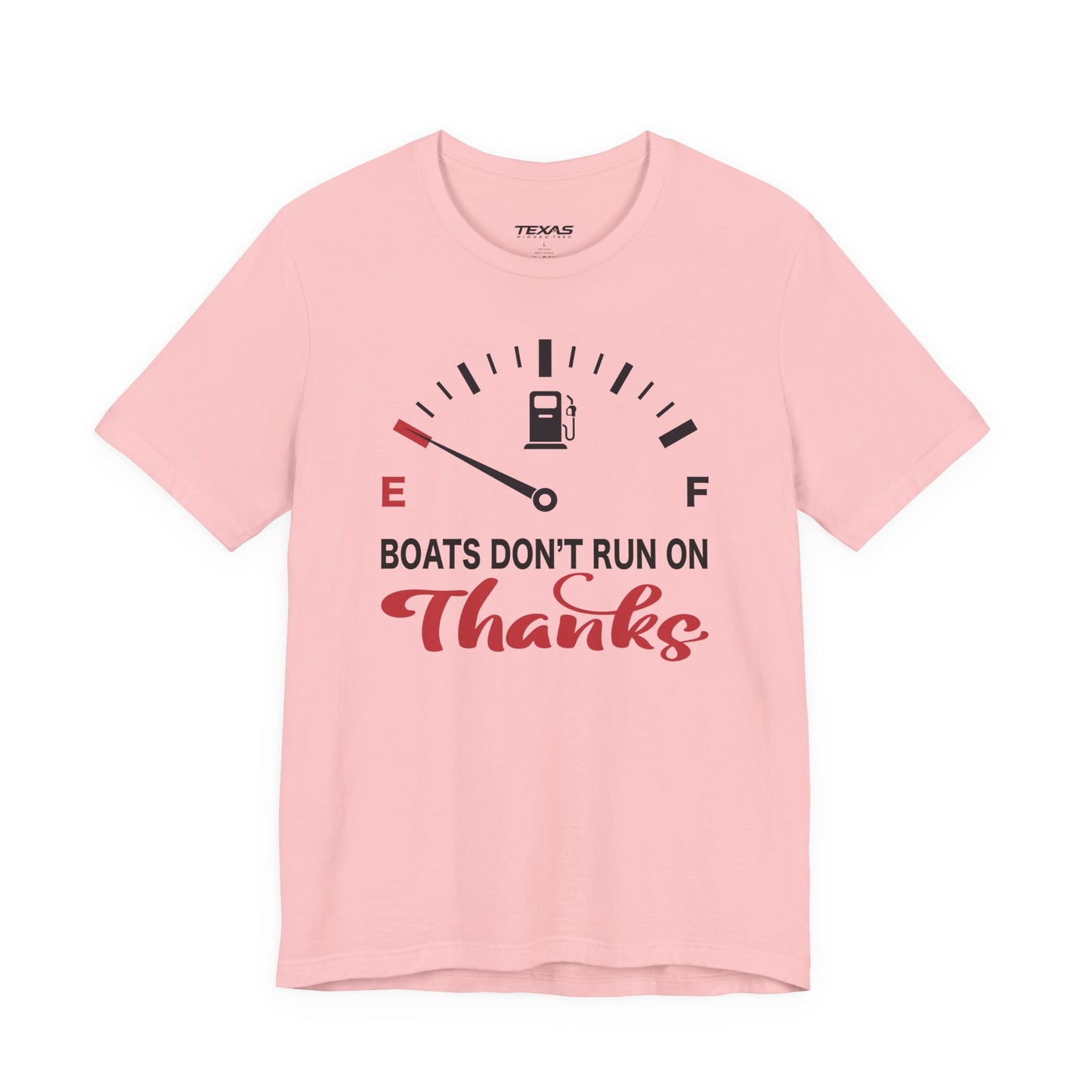 Boats Don’t Run on Thanks — Unisex Cotton Tee