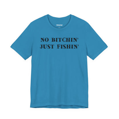 No Bitchin’, Just Fishin’ — Unisex Cotton Tee