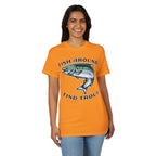 Fish Around Find Trout — Unisex DryBlend® T-Shirt