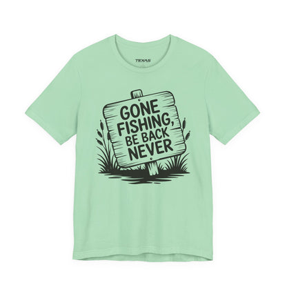 Gone Fishing, Be Back Never — Unisex Cotton Tee