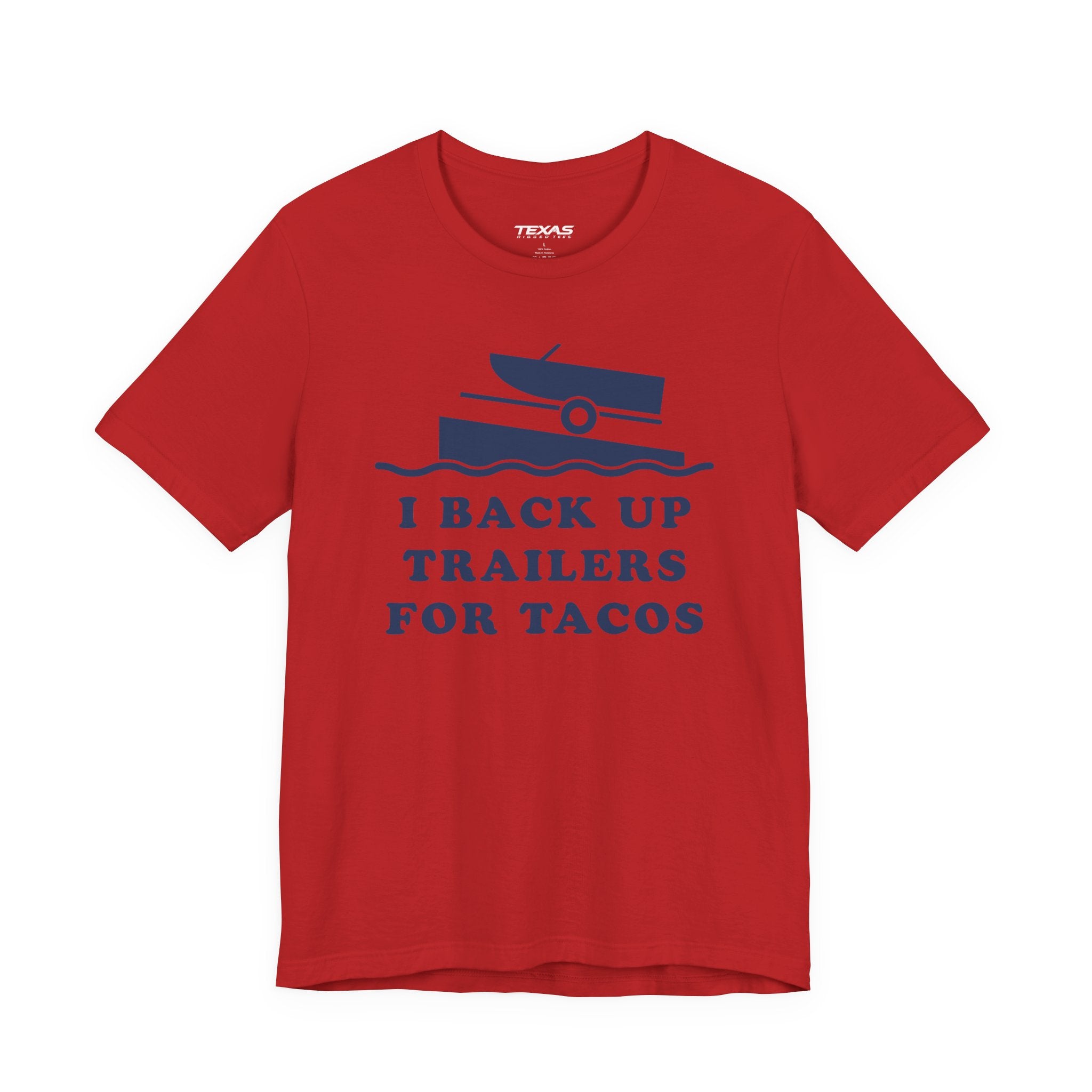 I Back Up Trailers for Tacos — Unisex Cotton Tee