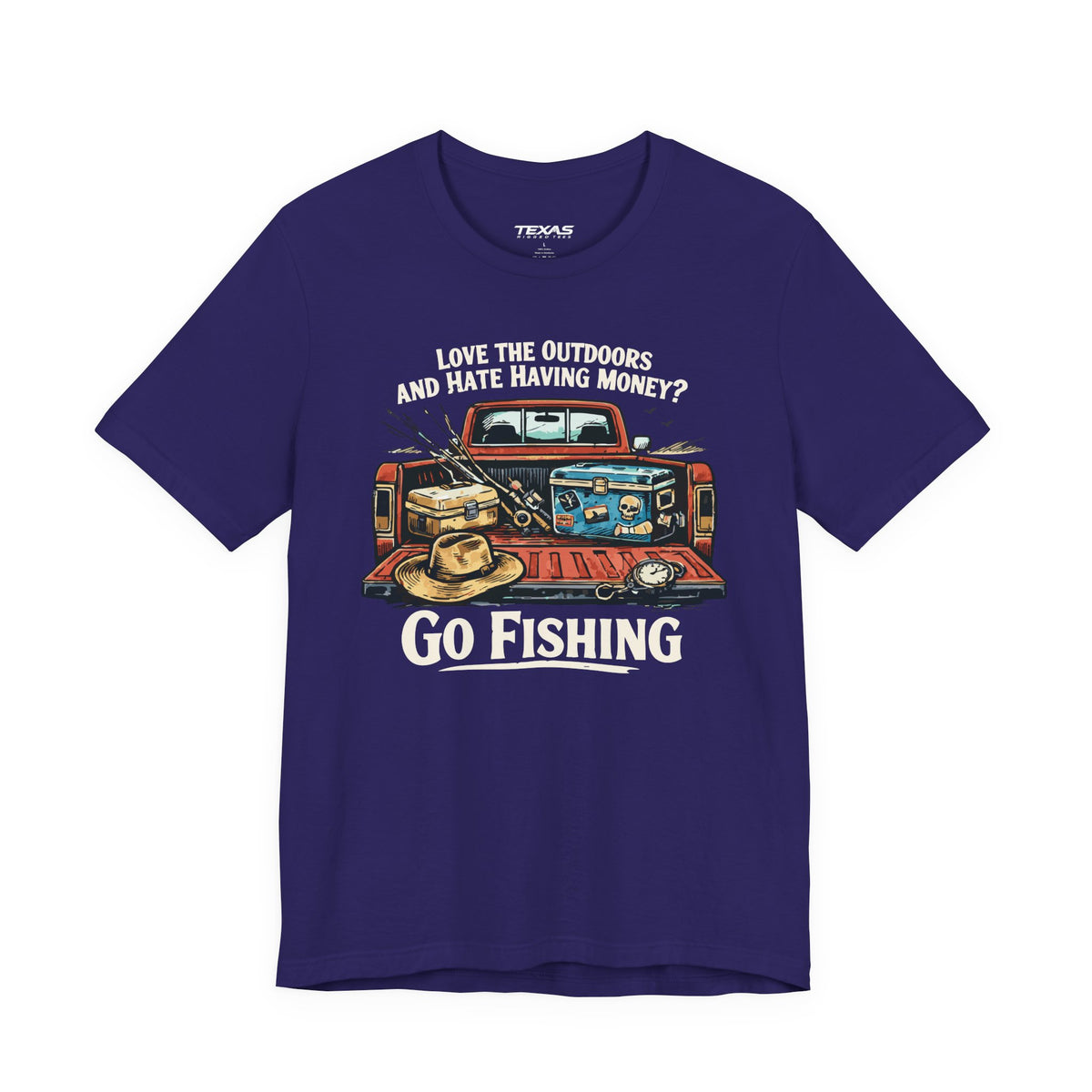 Love the Outdoors and Hate Having Money? Go Fishing. — Unisex Cotton Tee