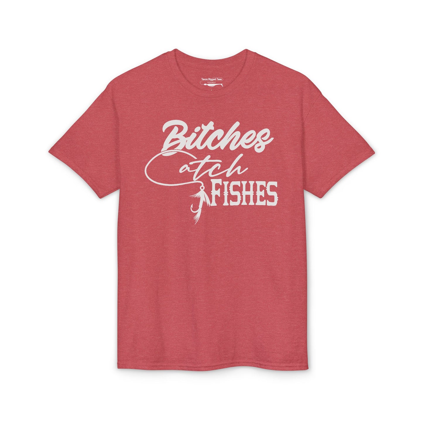 Bitches Catch Fishes — Unisex DryBlend® T-Shirt