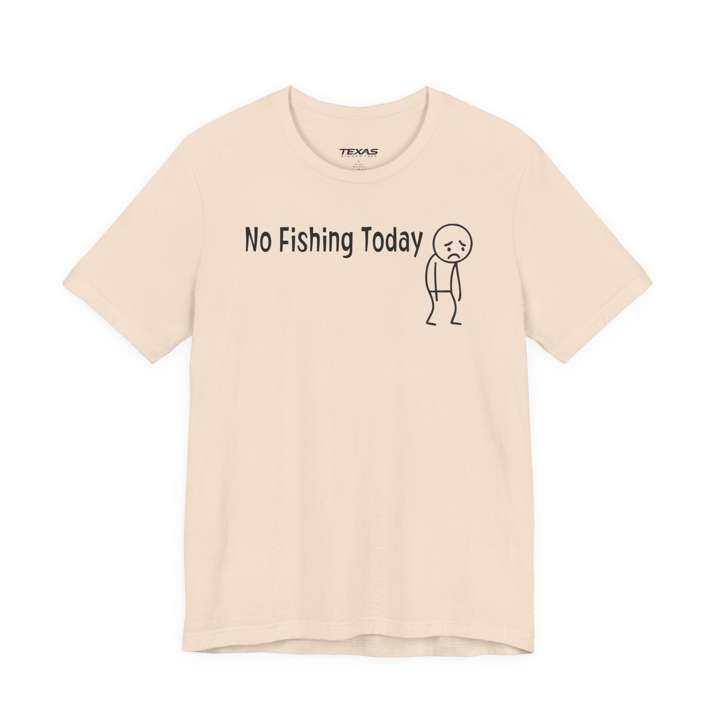 No Fishing Today — Unisex Cotton Tee