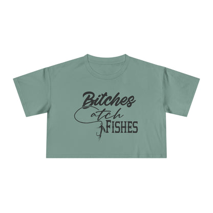 Bitches Catch Fishes — Women’s Crop Top