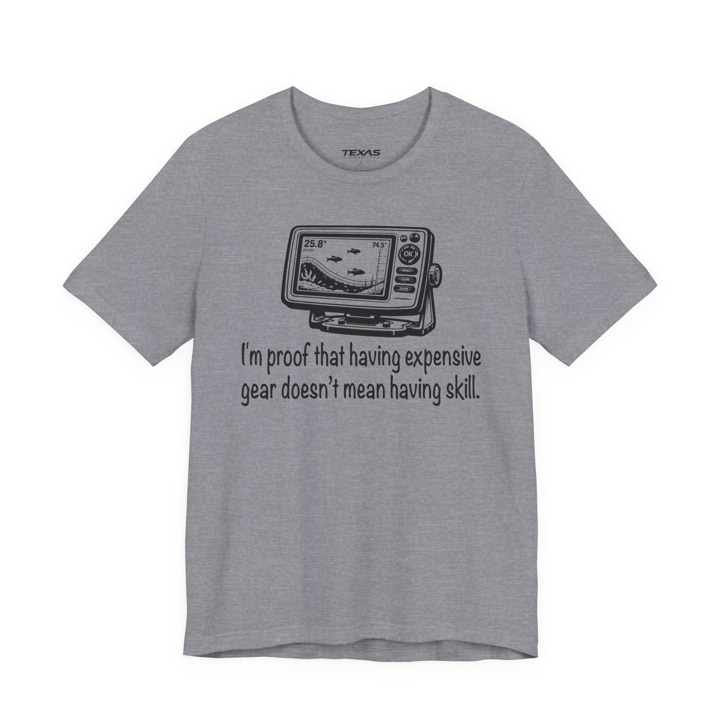 I'm proof that having expensive gear doesn't mean having skill — Unisex Cotton Tee