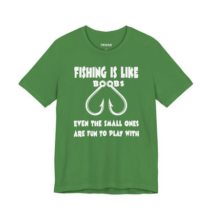Fishing Is Like Boobs — Unisex Cotton Tee