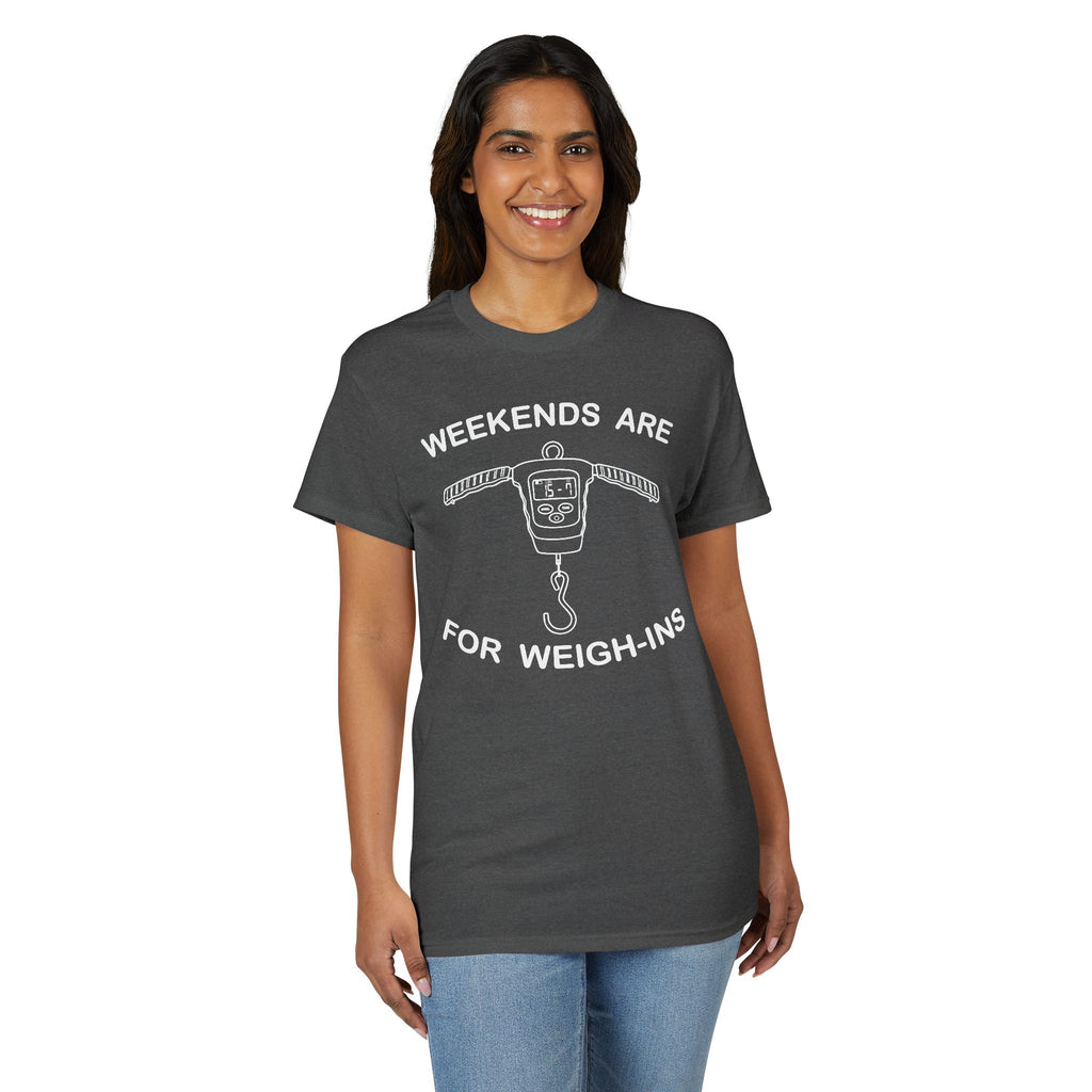 Weekends Are for Weigh-Ins — Unisex DryBlend® T-Shirt