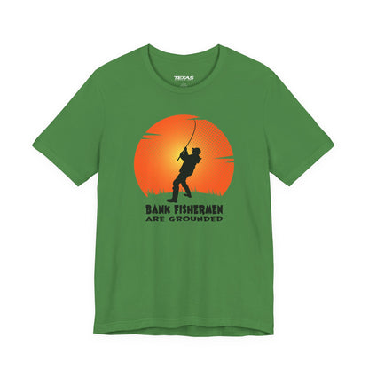 Bank Fishermen Are Grounded — Unisex Cotton Tee