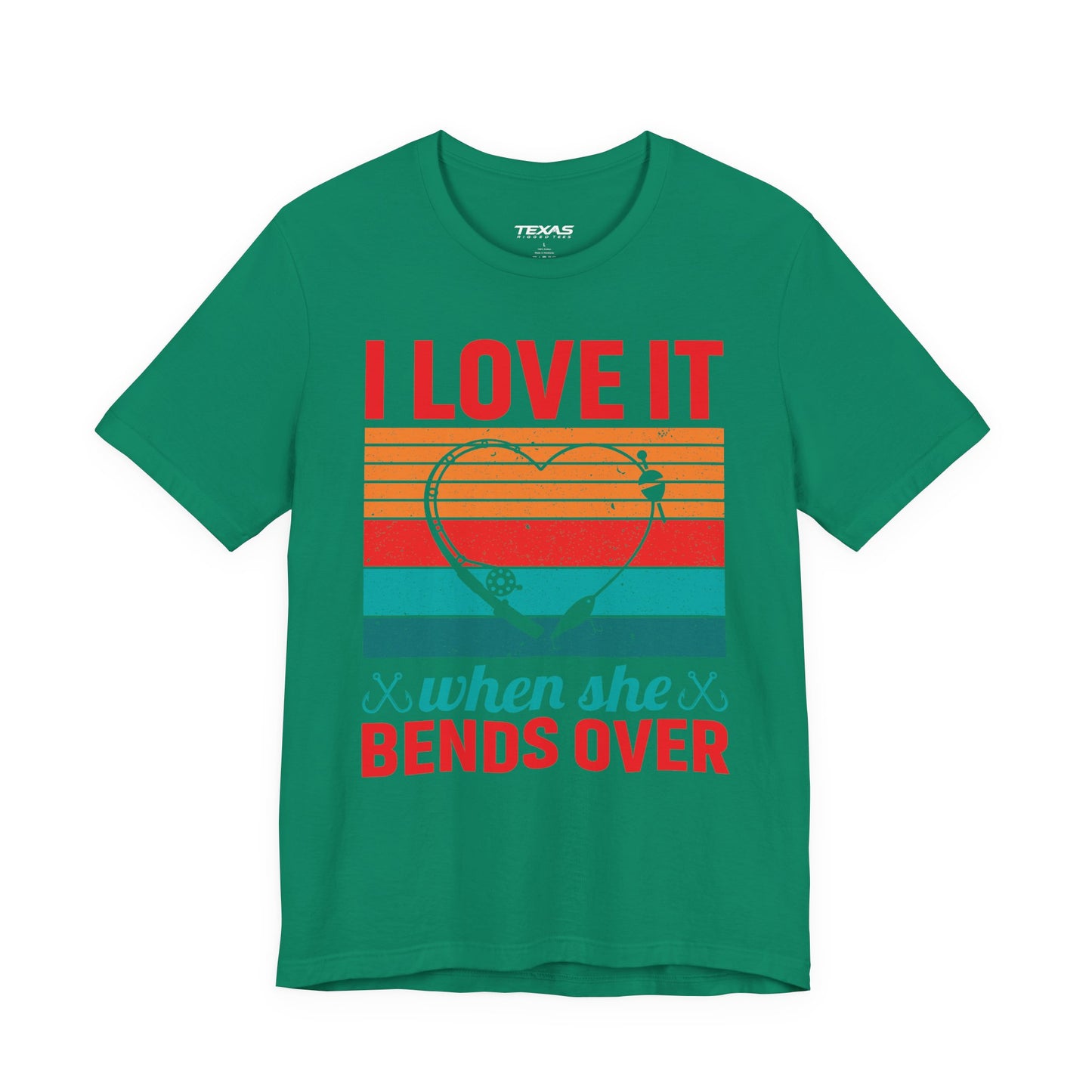 I Love It When She Bends Over — Unisex Cotton Tee