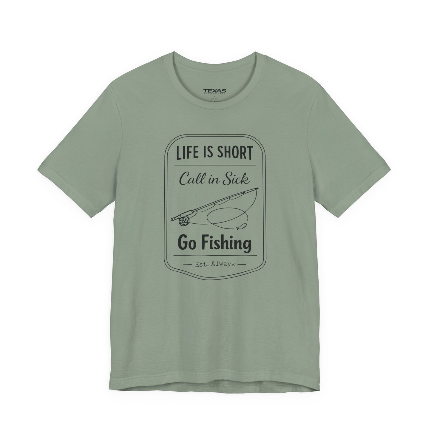 Life Is Short. Call In Sick. Go Fishing. — Unisex Cotton Tee