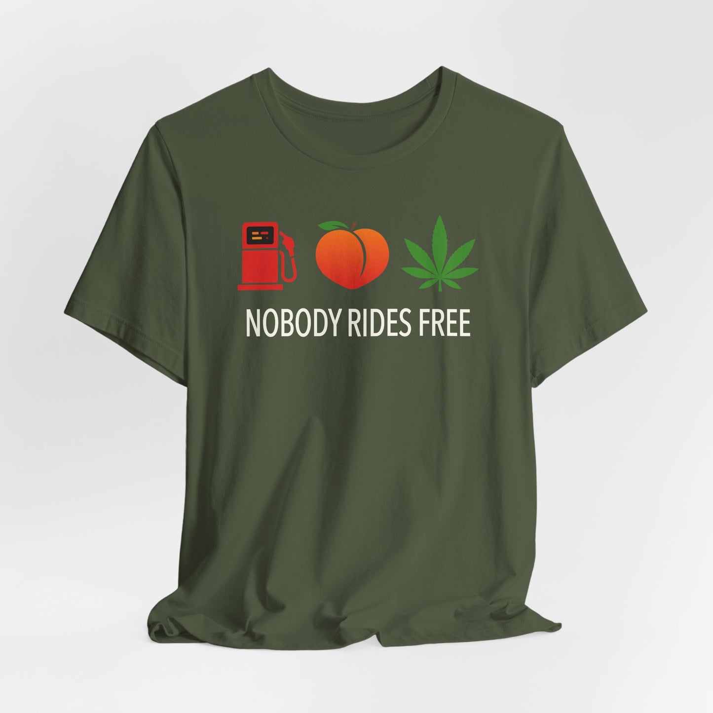 Gas, Ass or Grass, Nobody Rides Free — Unisex Cotton Tee