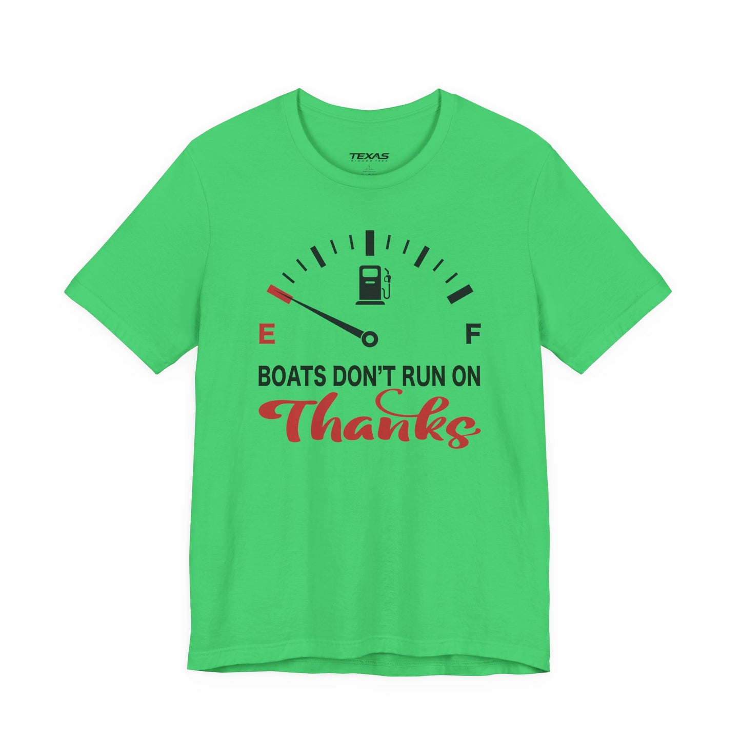 Boats Don’t Run on Thanks — Unisex Cotton Tee