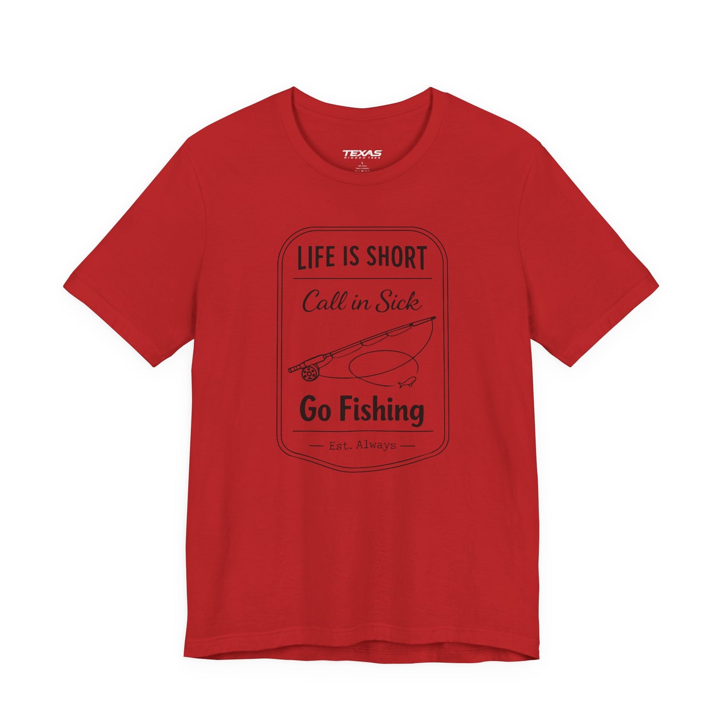Life Is Short. Call In Sick. Go Fishing. — Unisex Cotton Tee
