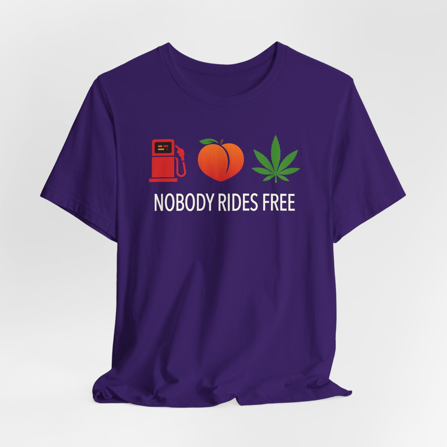 Gas, Ass or Grass, Nobody Rides Free — Unisex Cotton Tee