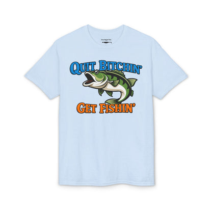 Quit Bitchin’, Get Fishin’ — Unisex DryBlend® T-Shirt