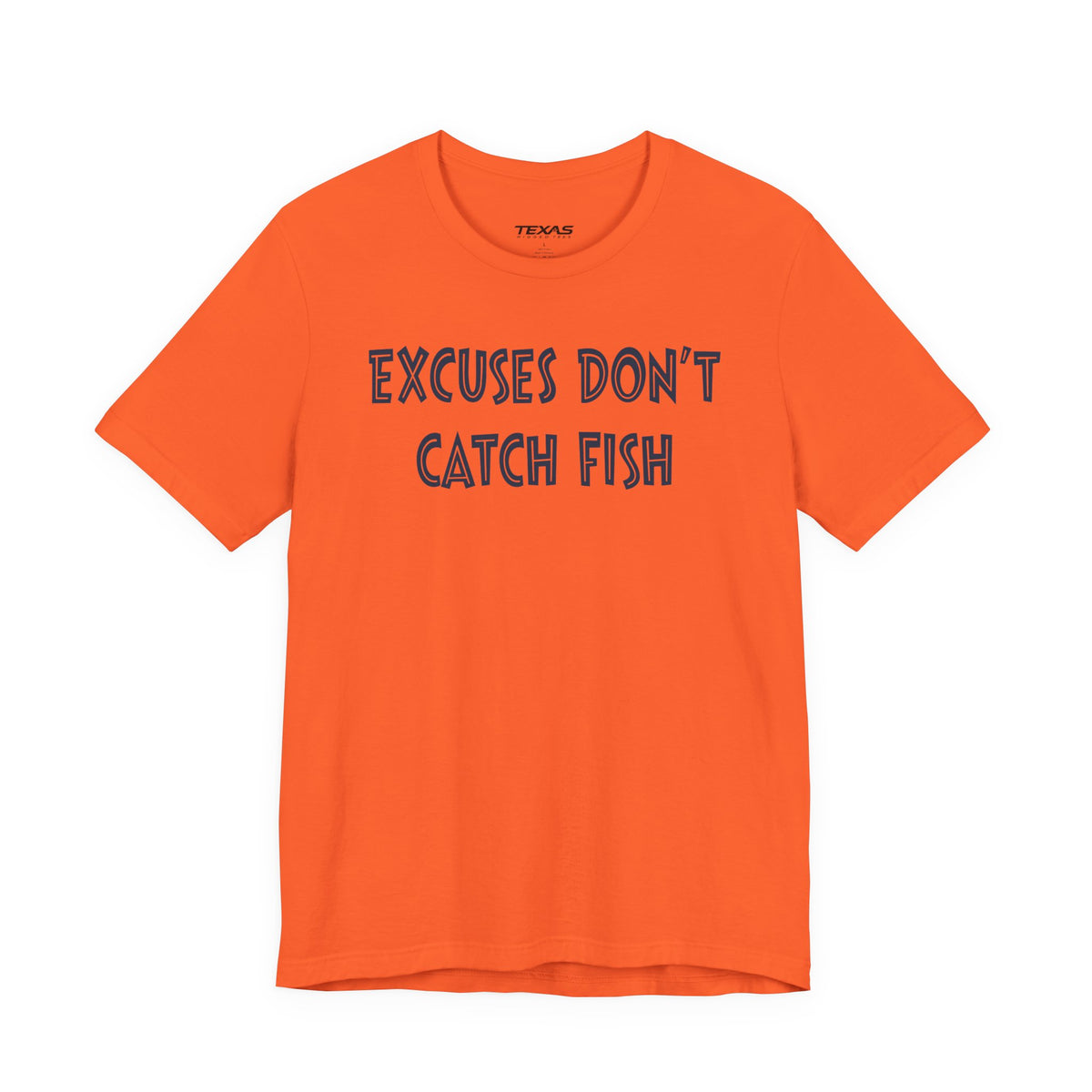 Excuses Do Not Catch Fish — Unisex Cotton Tee