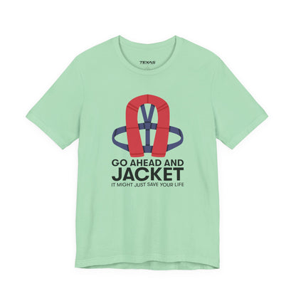 Go Ahead and Jacket — Unisex Cotton Tee