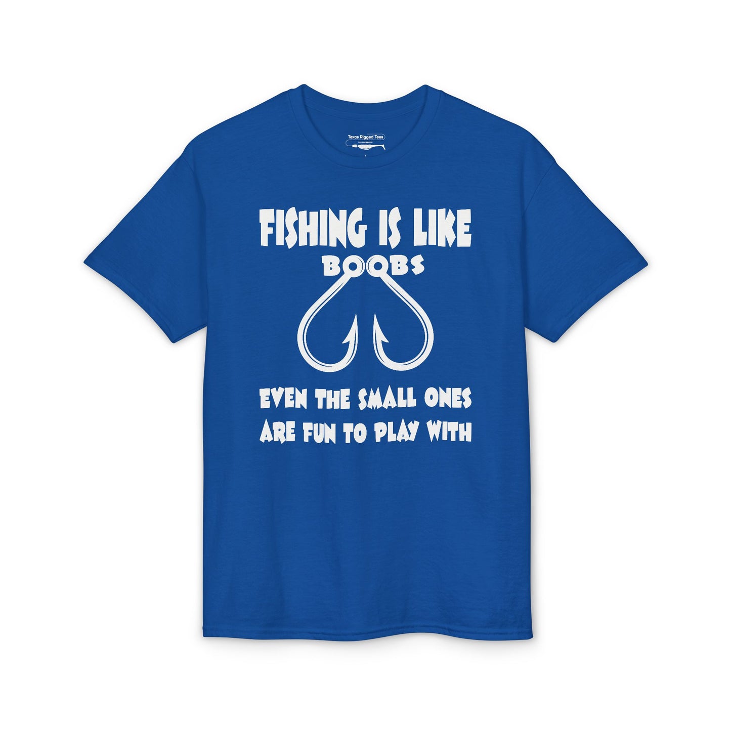 Fishing Is Like Boobs — Unisex DryBlend® T-Shirt