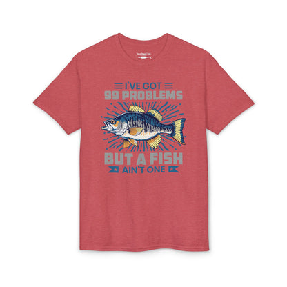 I’ve Got 99 Problems But a Fish Ain’t One — Unisex DryBlend® T-Shirt