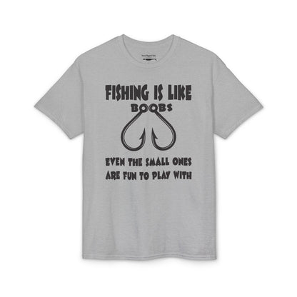Fishing Is Like Boobs — Unisex DryBlend® T-Shirt