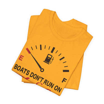 Boats Don’t Run on Thanks — Unisex Cotton Tee