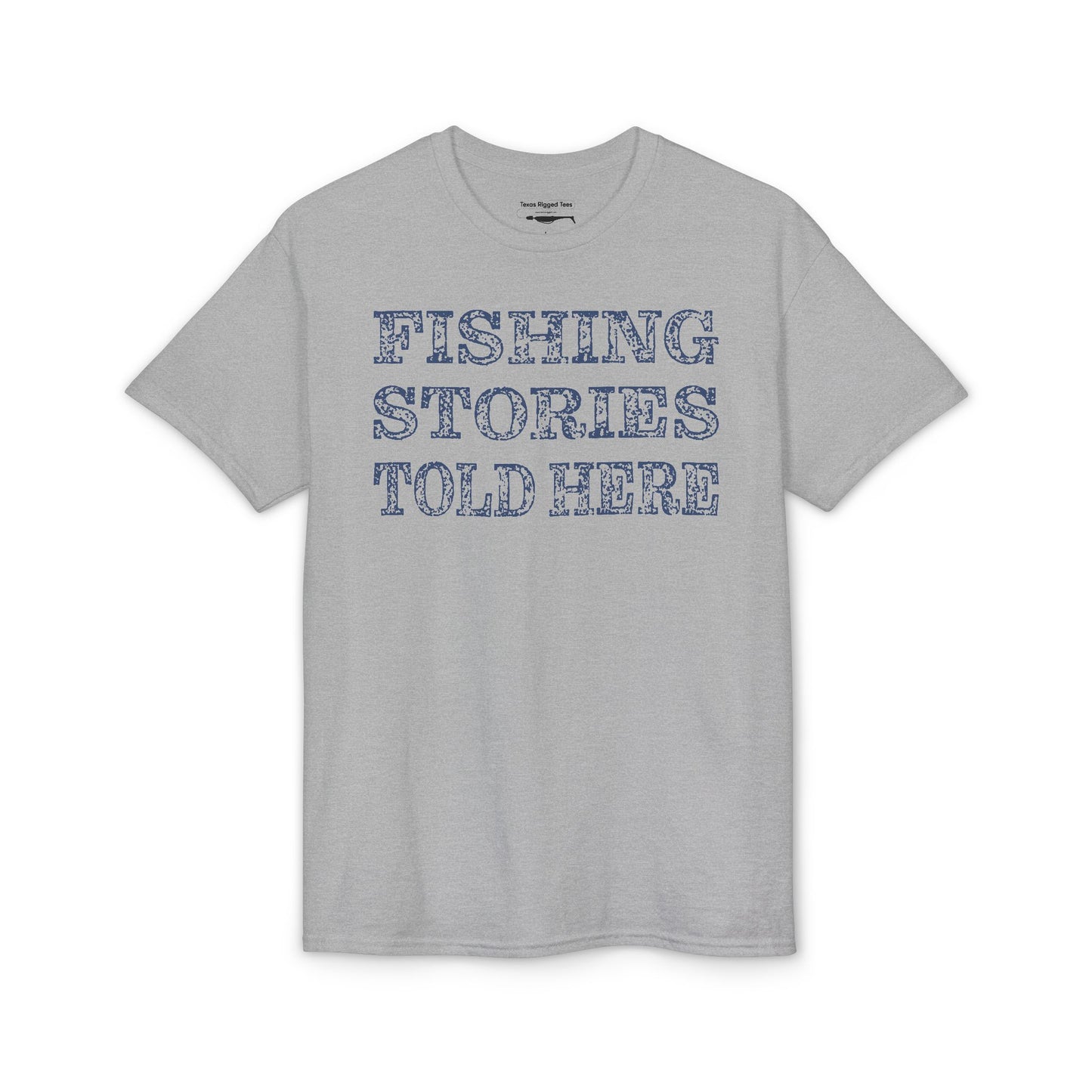 Fishing Stories Told Here — Unisex DryBlend® T-Shirt