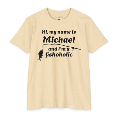 Hi, my name is [YOUR NAME] and I’m a fishoholic — Unisex Cotton-Poly Blend T-Shirt (Customizable)