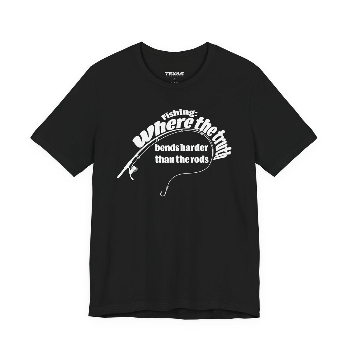 Fishing: Where the Truth Bends Harder Than the Rods — Unisex Cotton Tee