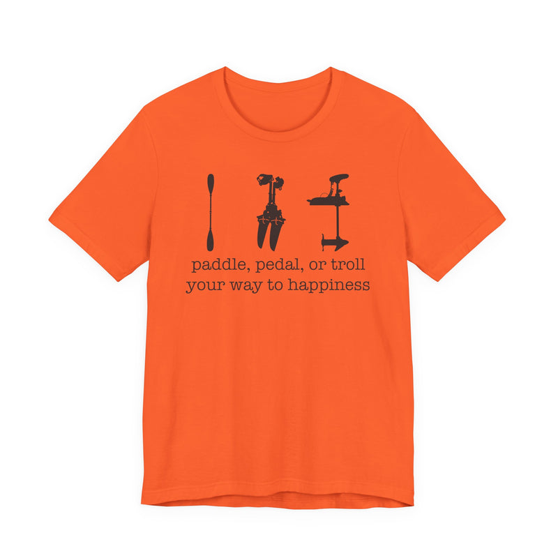 Paddle, Pedal, or Troll Your Way to Happiness — Unisex Cotton Tee