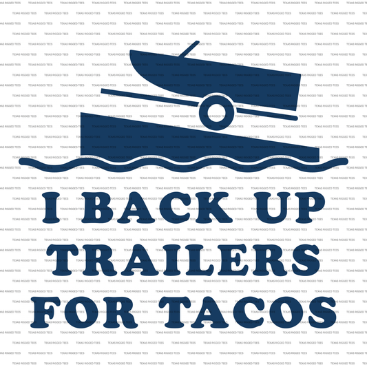 I Back Up Trailers for Tacos — Digital Download